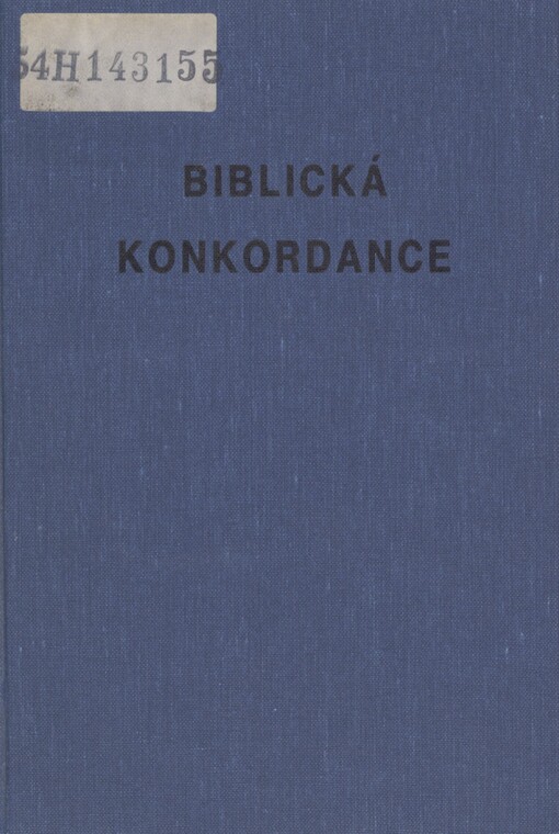 Biblická konkordance: K textu Kralické bible