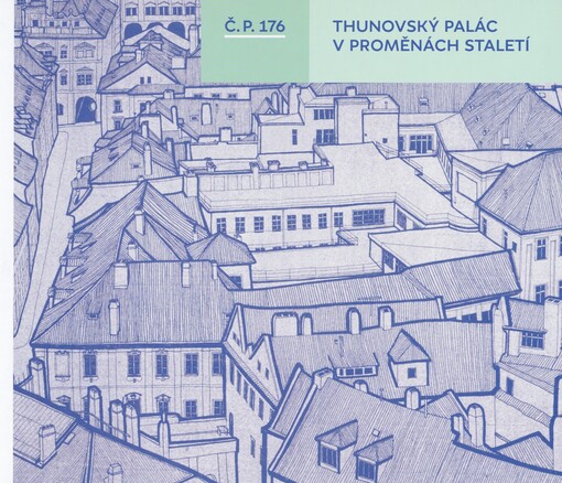 Č.p. 176: Thunovský palác v proměnách staletí