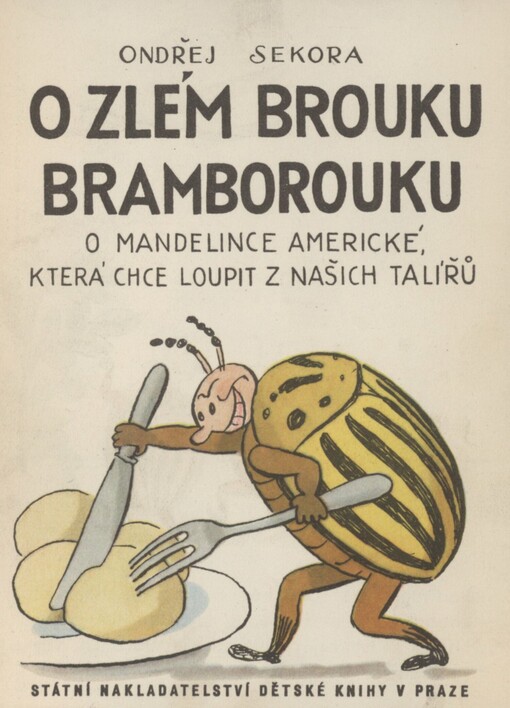 O zlém brouku Bramborouku: o mandelince americké, která chce loupit z našich talířů