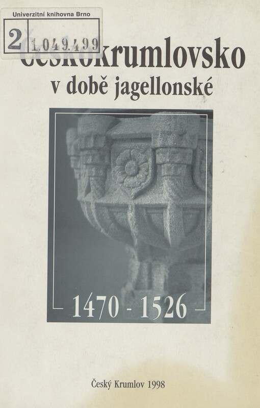 Českokrumlovsko v době jagellonské 1470-1526