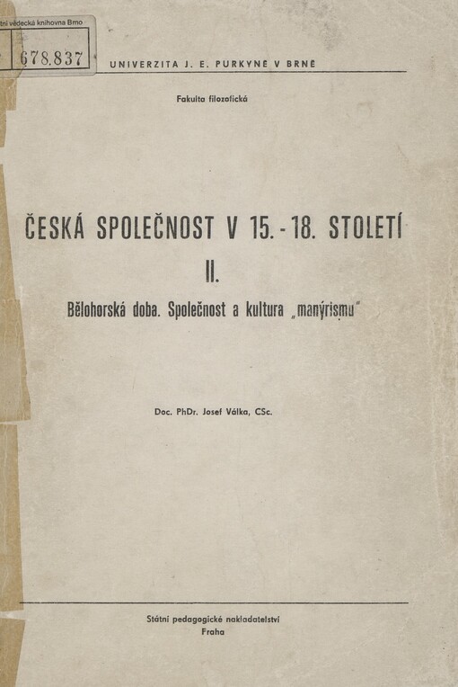 Česká společnost v 15.-18. století: určeno pro posl. fak. filozof. [Díl] 2. Bělohorská doba. Společnost a kultura 