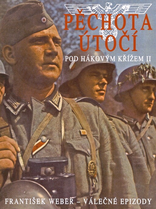 Pod hákovým křížem. II. Pěchota útočí