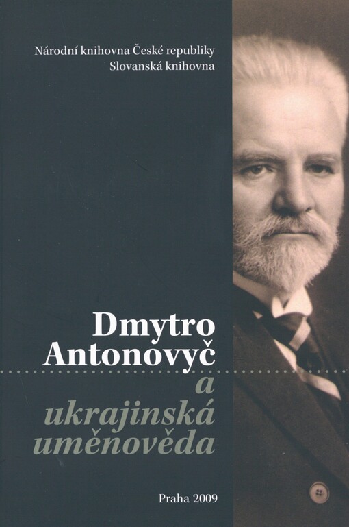 Dmytro Antonovyč a ukrajinská uměnověda: vychází ke 130. výročí narození D. Antonovyče
