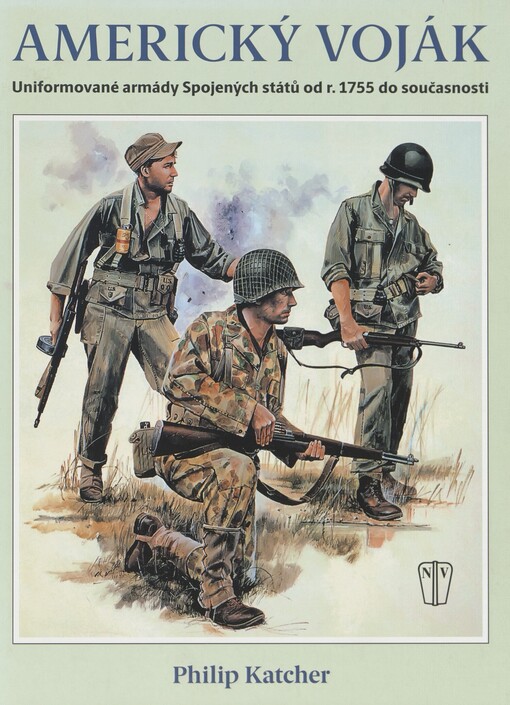 Americký voják: uniformované armády Spojených států od r. 1755 do současnosti