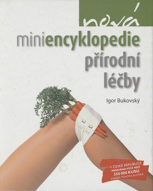 Nová miniencyklopedie přírodní léčby