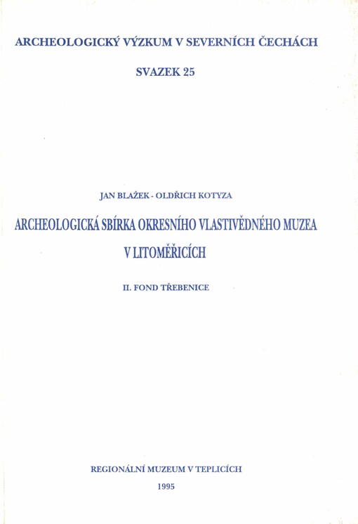 Archeologická sbírka Okresního vlastivědného muzea v Litoměřicích. 2. Fond Třebenice