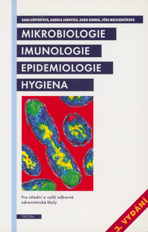 Mikrobiologie, imunologie, epidemiologie, hygiena: pro střední a vyšší odborné zdravotnické školy