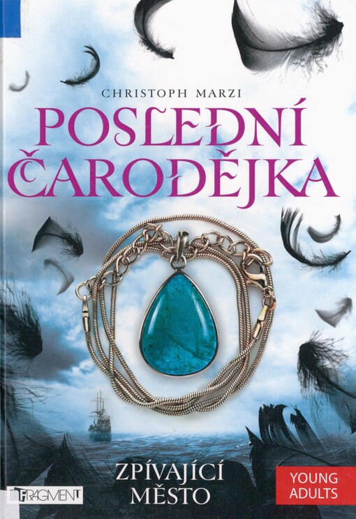 Poslední čarodějka. Zpívající město