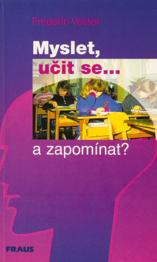 Myslet, učit se ...a zapomínat?