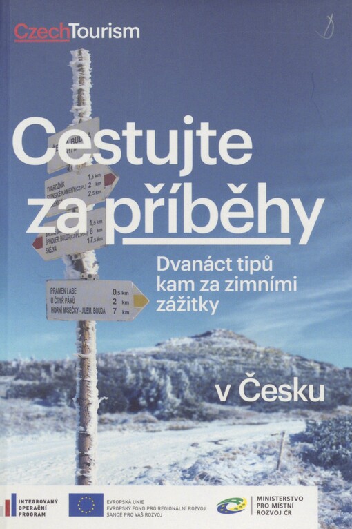 Cestujte za příběhy: dvanáct tipů kam za zimními zážitky v Česku