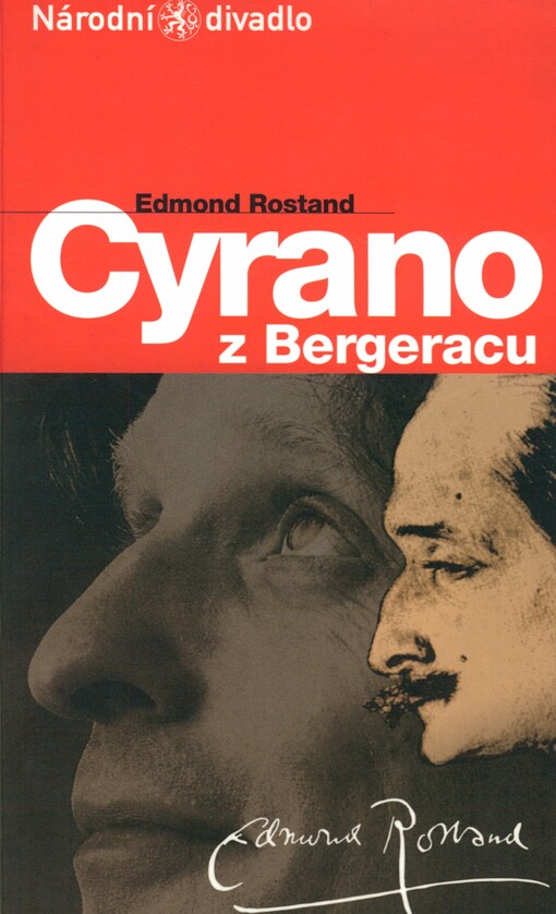 Edmond Rostand, Cyrano z Bergeracu: [heroická komedie o 5 aktech a veršem : premiéra 31.10. a 1.11.2002 v Národním divadle]