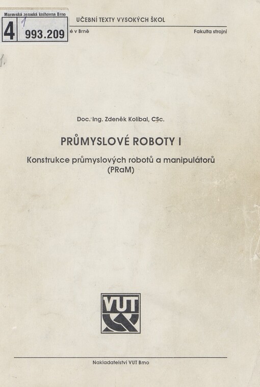 Průmyslové roboty. 1. Konstrukce průmyslových robotů a manipulátorů (PRaM)