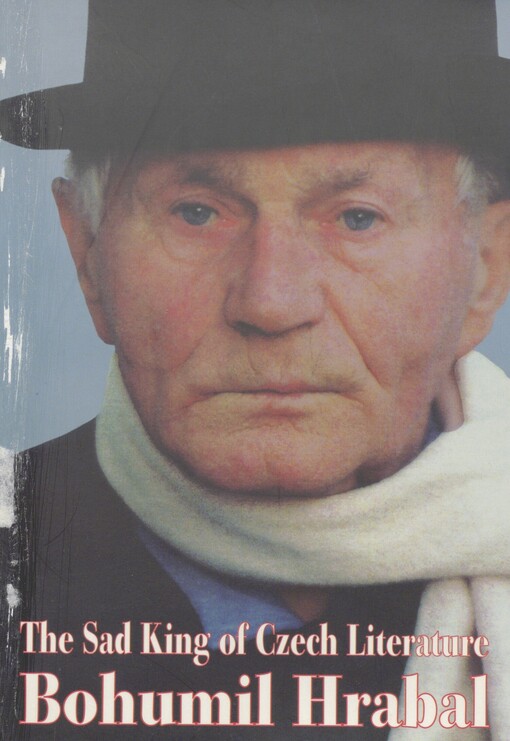 The sad king of Czech literature Bohumil Hrabal: his life and work