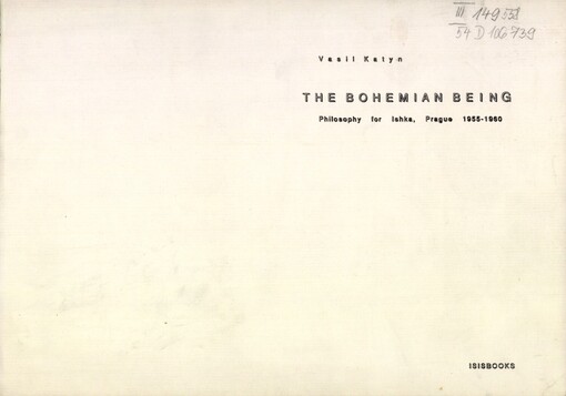 Bohemian being: philosophy for Ishka, Prague 1955-1960
