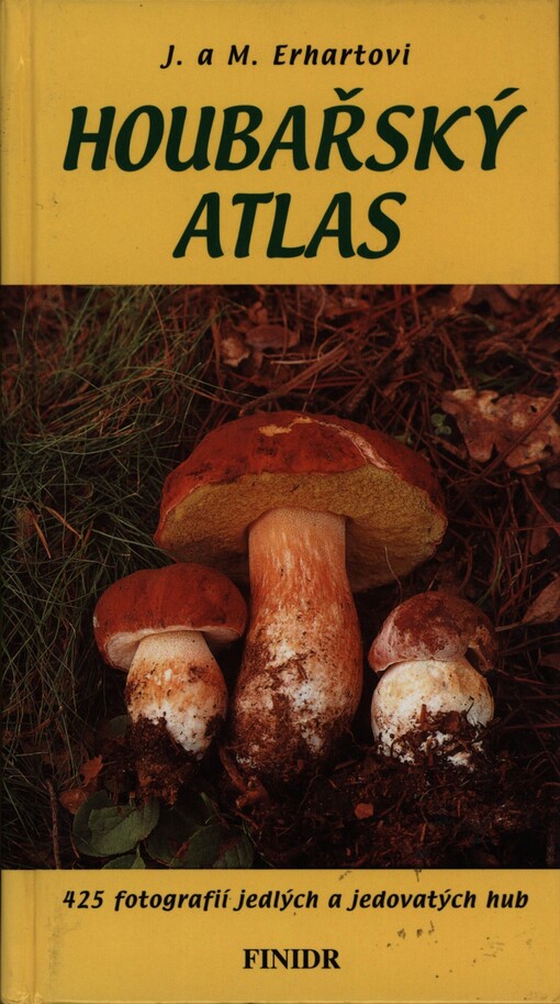 Houbařský atlas: 380 druhů jedlých a jedovatých hub