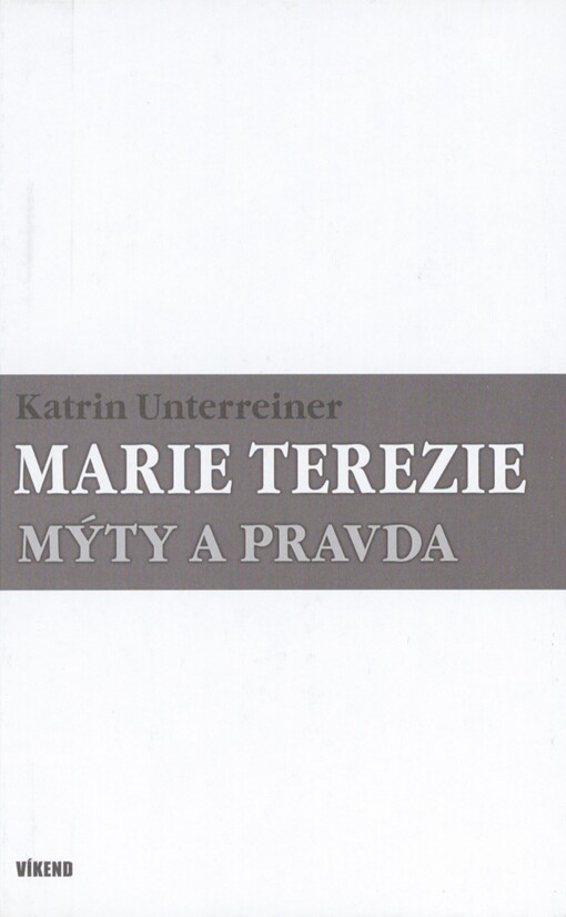 Marie Terezie: mýty a pravda