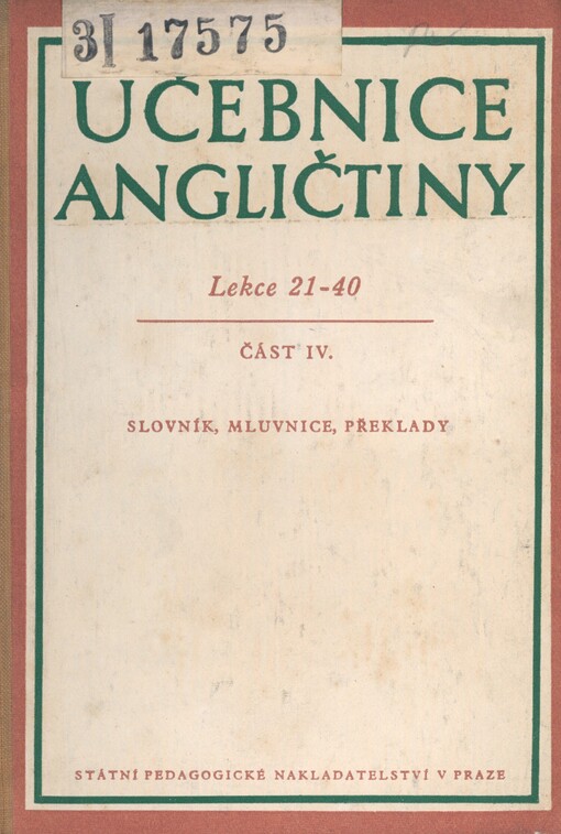 Učebnice angličtiny. Část 4. Lekce 21-40. Mluvnice, slovník, překlady
