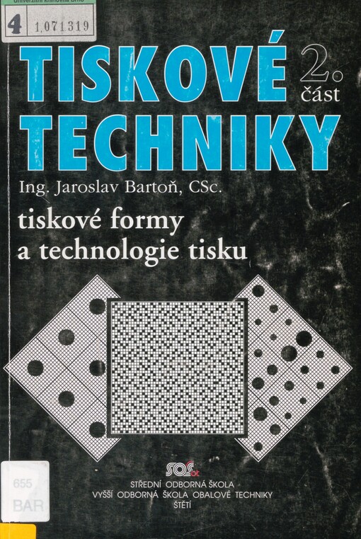 Tiskové techniky. Část 2. Tiskové formy a technologie tisku