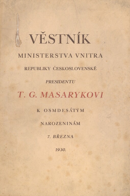 Věstník ministerstva vnitra republiky Československé presidentu T.G. Masarykovi k osmdesátým narozeninám 7. března 1930