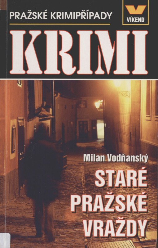 Staré pražské vraždy: skutečné kriminální případy
