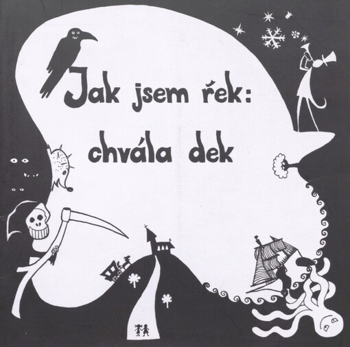 Jak jsem řek: chvála dek