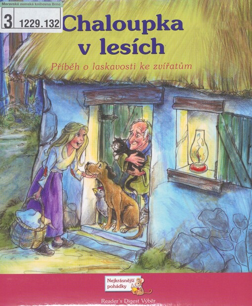 Chaloupka v lesích: příběh o laskavosti ke zvířatům