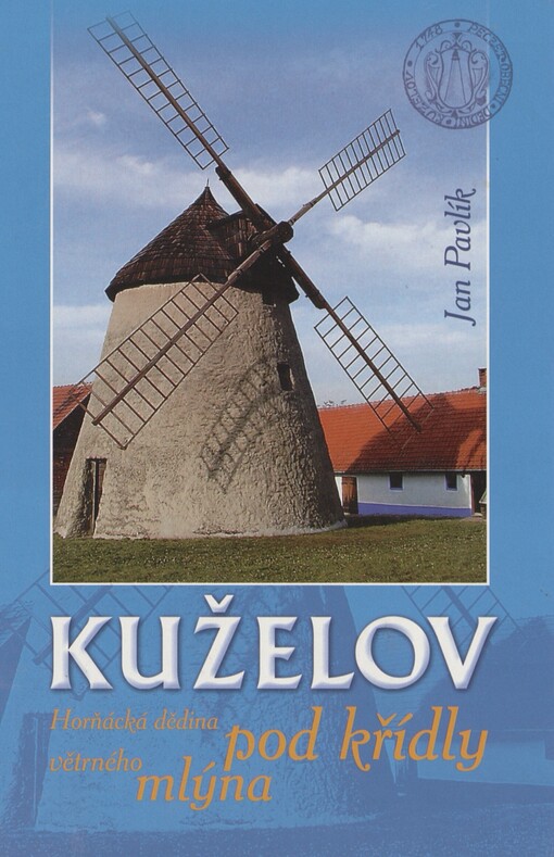 Kuželov: horňácká dědina pod křídly větrného mlýna