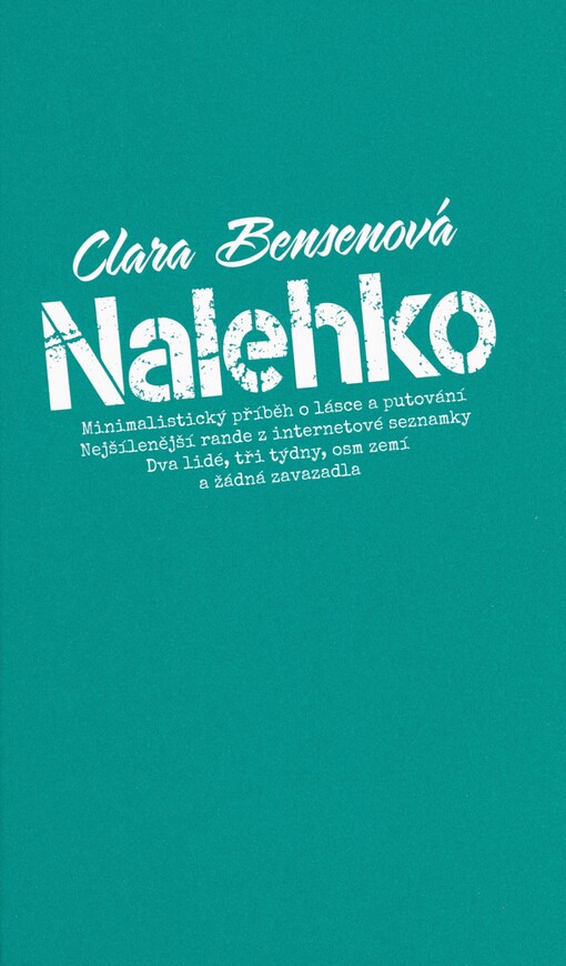 Nalehko: minimalistický příběh o lásce a putování