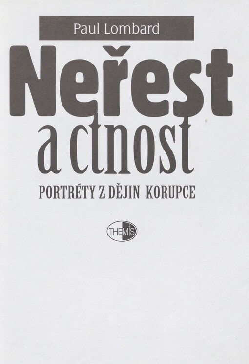 Neřest a ctnost: portréty z dějin korupce