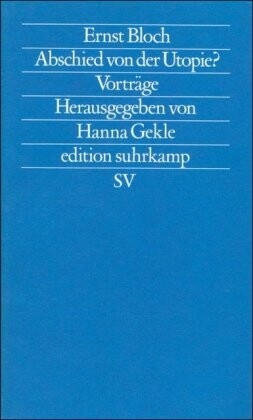 Abschied von der Utopie?: Vortrage (Edition Suhrkamp) (German Edition)