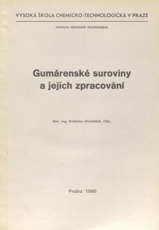 Gumárenské suroviny a jejich zpracování