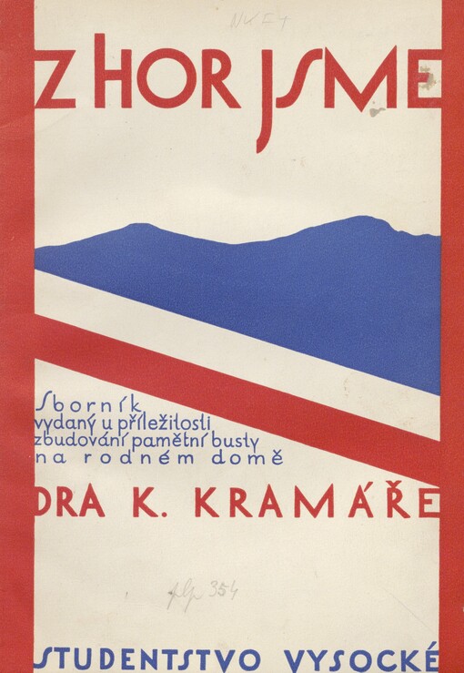 Z hor jsme: sborník vydaný u příležitosti zbudování pamětní busty na rodném domě dra Karla Kramáře