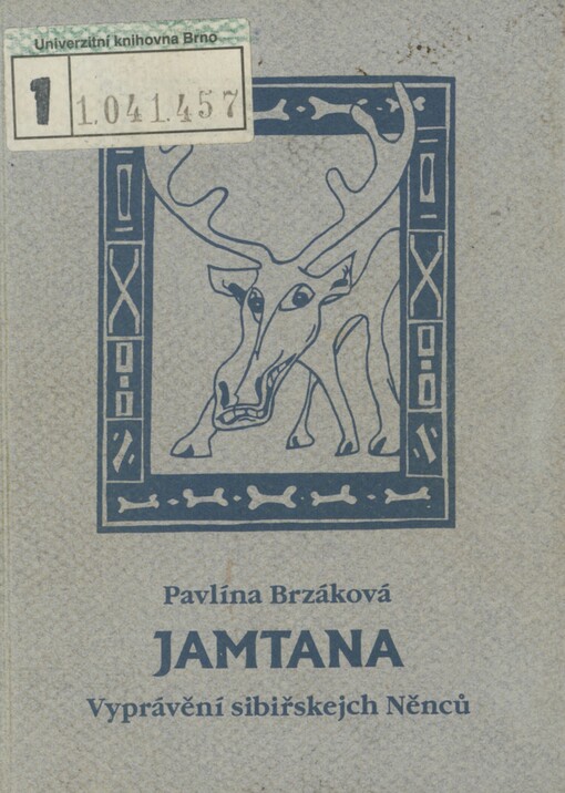 Jamtana: vyprávění sibiřskejch Něnců