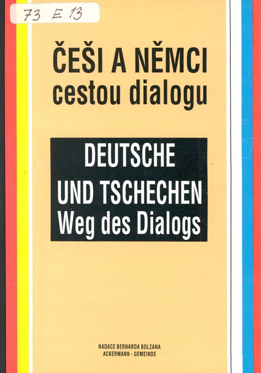 Češi a Němci cestou dialogu =: Deutsche und Tschechen Weg des Dialogs