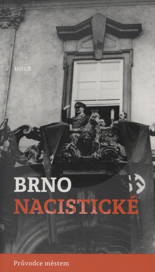 Brno nacistické: průvodce městem