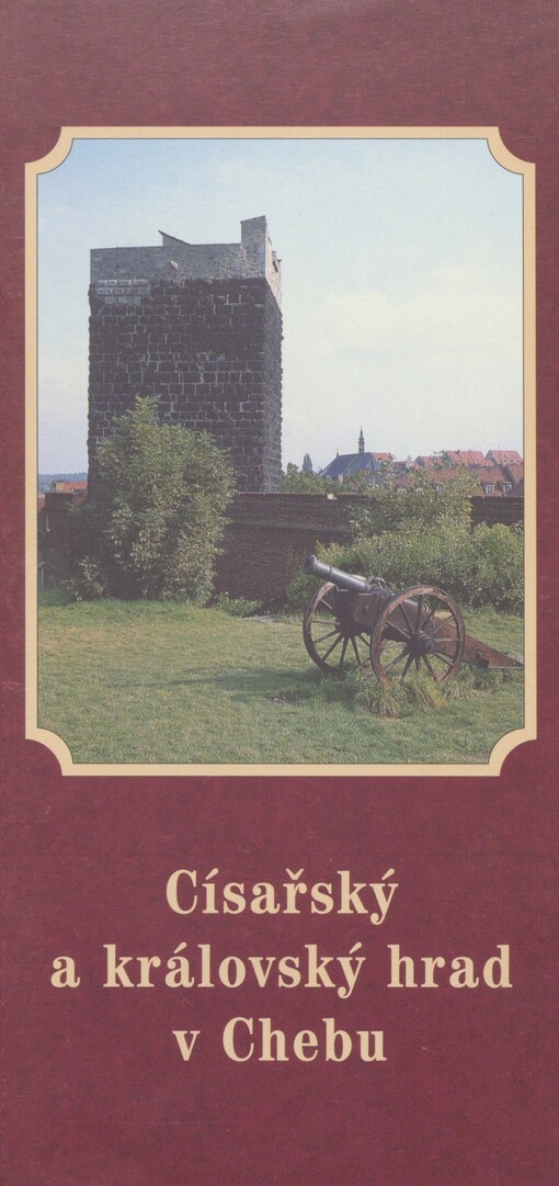 Císařský a královský hrad v Chebu