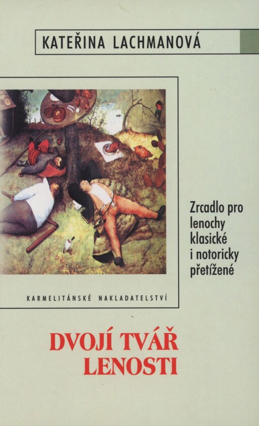 Dvojí tvář lenosti: zrcadlo pro lenochy klasické i notoricky přetížené