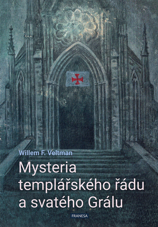 Mysteria templářského řádu a svatého Grálu