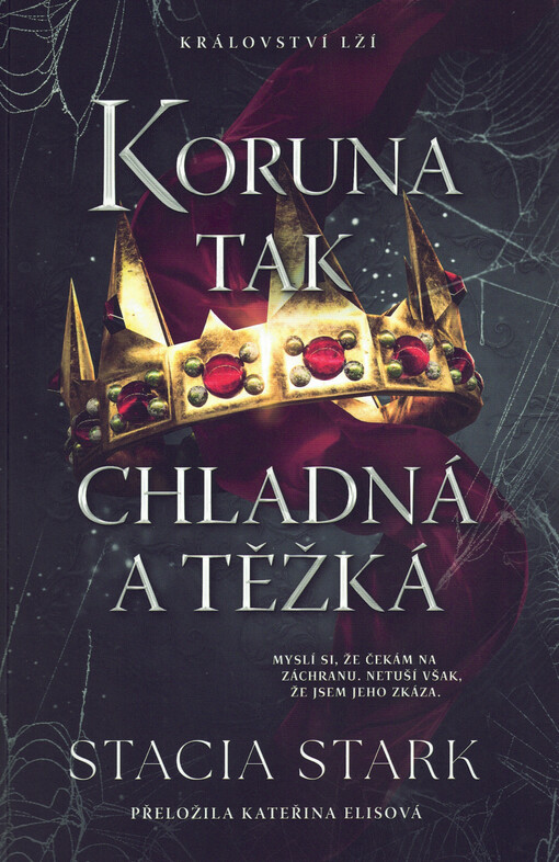 Království lží. Třetí díl, Koruna tak chladná a těžká