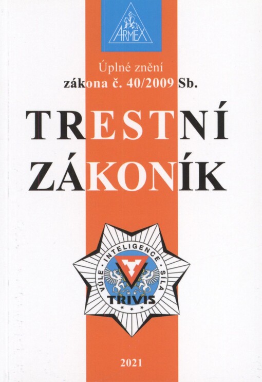 Úplné znění zákona č. 40/2009 Sb., trestní zákoník