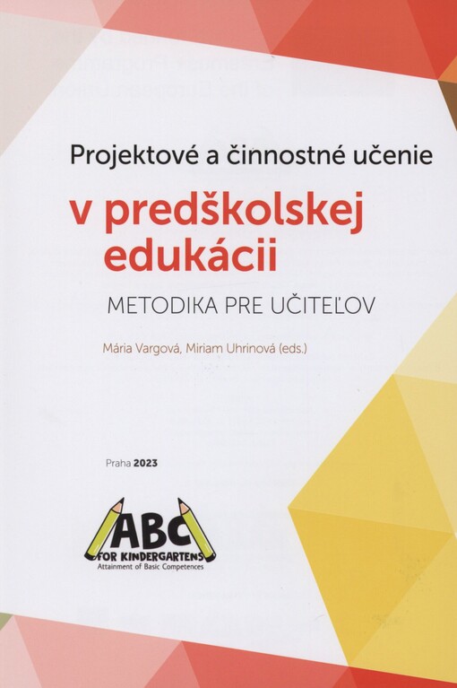 Projektové a činnostné učenie v predškolskej edukácii: metodika pre učiteľov : predškolská edukácia