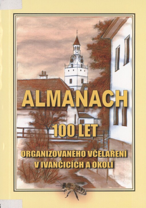 100 let organizovaného včelaření v Ivančicích a okolí, 1911-2011