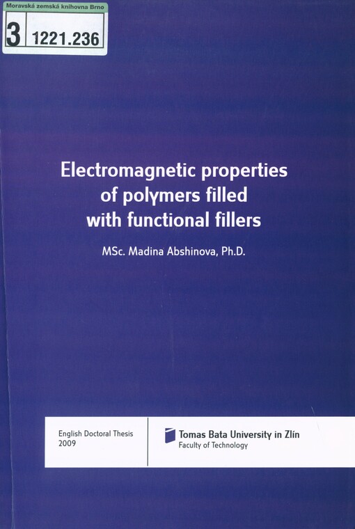 Electromagnetic properties of polymers filled with functional fillers =: Elektromagnetické vlastnosti polymerů plněných funkčními plnivy : English doctoral thesis