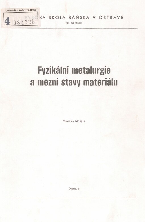 Fyzikální metalurgie a mezní stavy materiálu