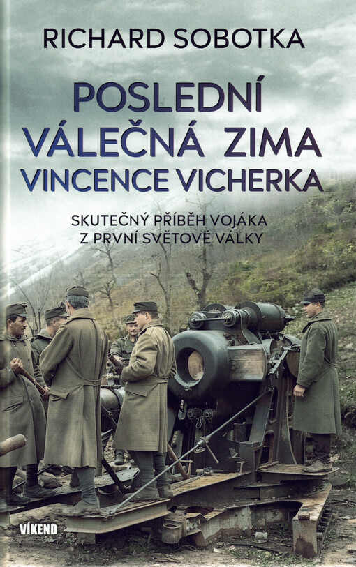 Poslední válečná zima Vincence Vicherka