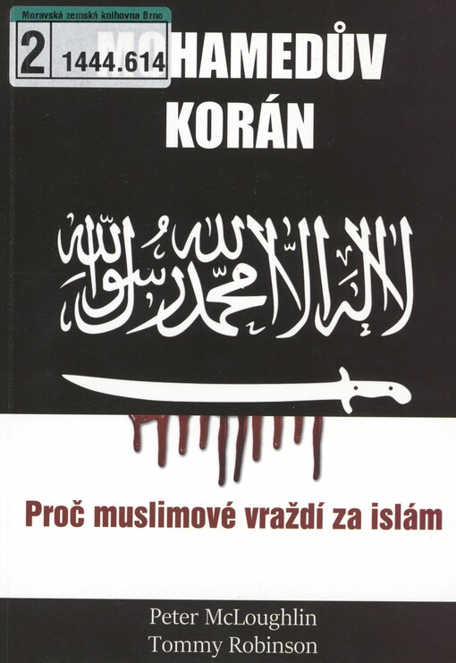 Mohammedův Korán: proč muslimové vraždí pro islám
