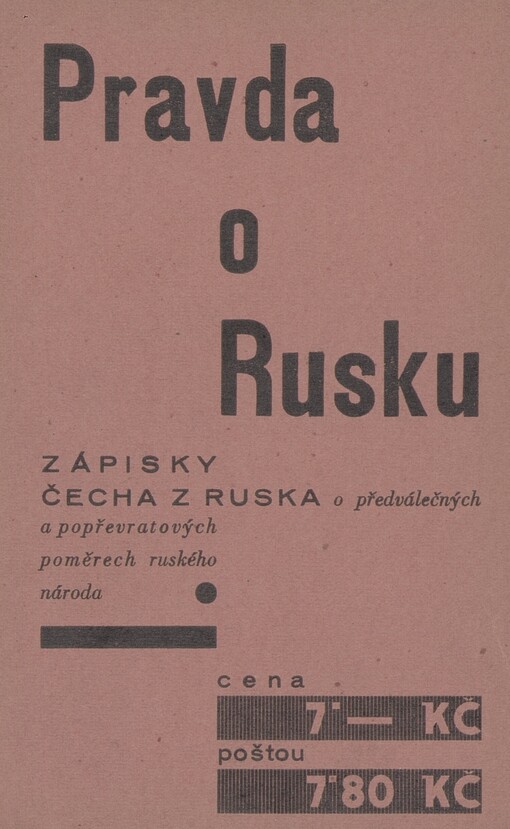 Pravda o Rusku: Zápisky Čecha z Ruska o předválečných a popřevratových poměrech ruského národa