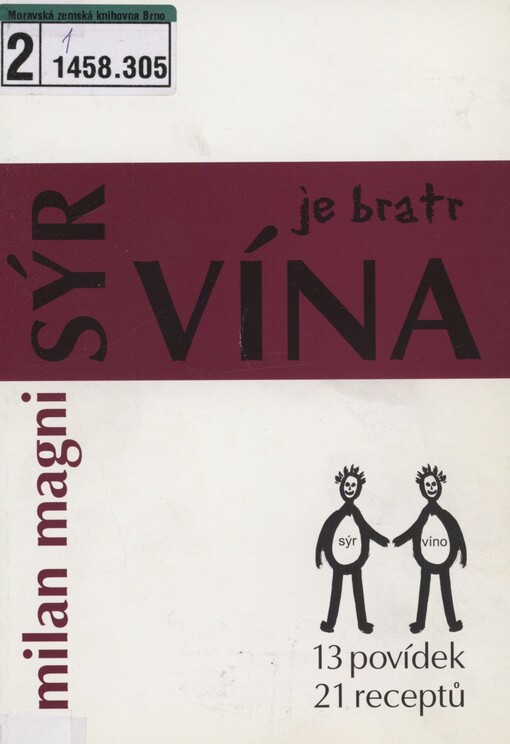 Sýr je bratr vína: 13 povídek, 21 receptů