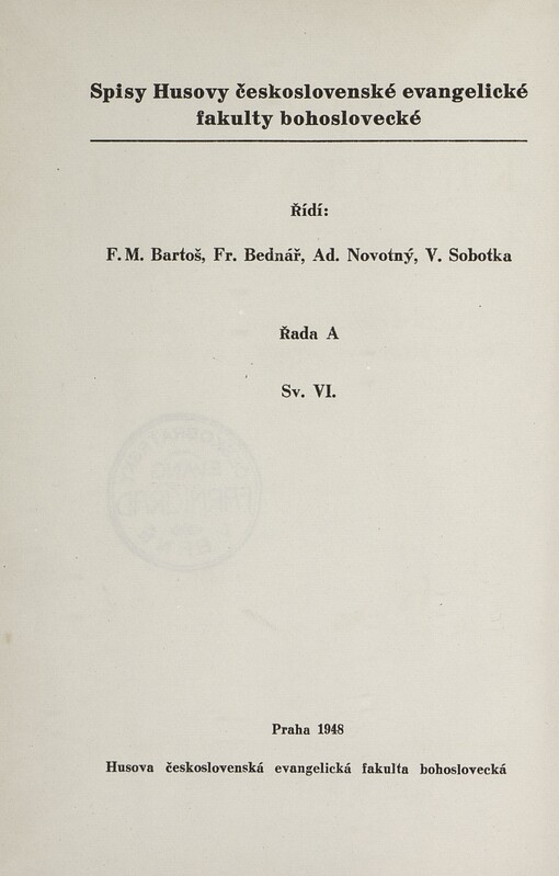 Dějiny křesťanství v Československu. [Díl] IV. Za krále Vladislava a Ludvíka. Před světovou reformací a za reformace
