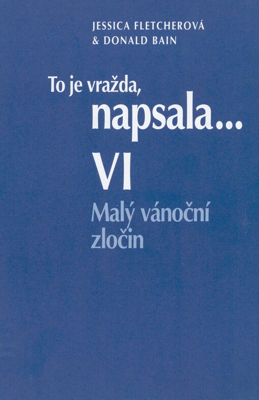To je vražda, napsala-. VI. Malý vánoční zločin